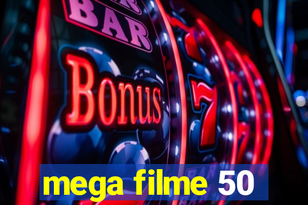 mega filme 50